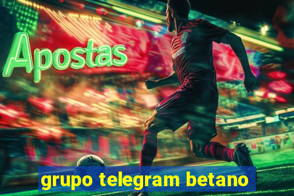 grupo telegram betano